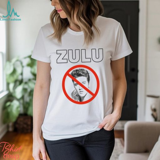 Zulu Elvis Mothafuck Him And John Wayne Shirt