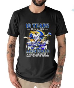 10 Years 2014 2024 Aaron Donald Los Angeles Rams Legends Live Forever Thank You Shirt