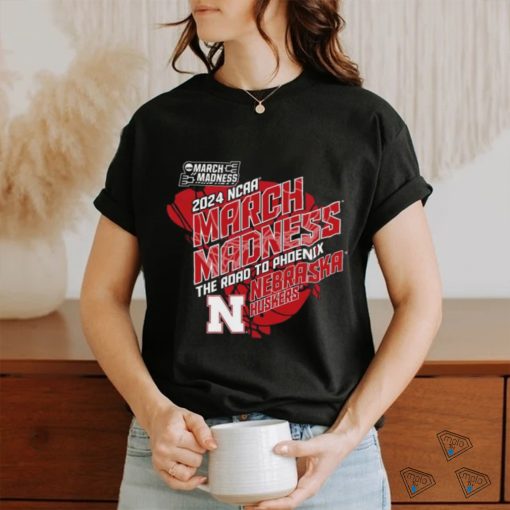 2024 Ncaa March Madness The Road to Phoenix Nebraska Huskers Shirt