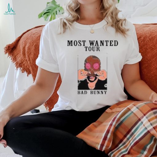2024 Tour Bad Bunnys Most Wanted Shirt