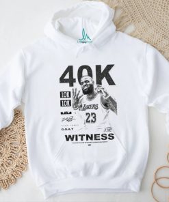 40K 10K 10K ZAKERS 23 2328 KING JARES G.O.A.T WITNESS shirt