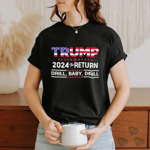 4th Of July Trump 2024 Drill Baby Drill Us Flag Republican Shirt