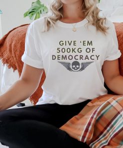 500kg Of Democracy Funny Helldivers 2 shirt