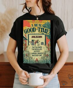 A Real Good Time W The Talismen Apr 27 2024 Palima Park Athens GA Poster shirt