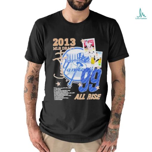 Aaron Judge 2013 MLB Draft all rise vintage shirt