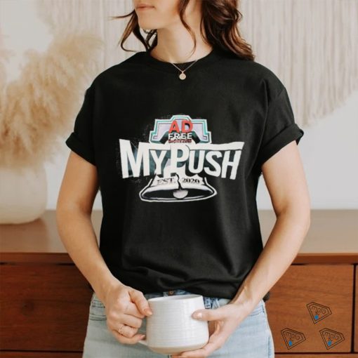 Ad Free My Push Est 2020 Shirt