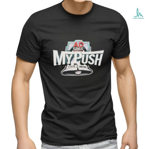 Ad Free My Push Est 2020 Shirt
