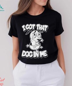 Ai got that Dog in me Courage the Cowardly Dog shirt
