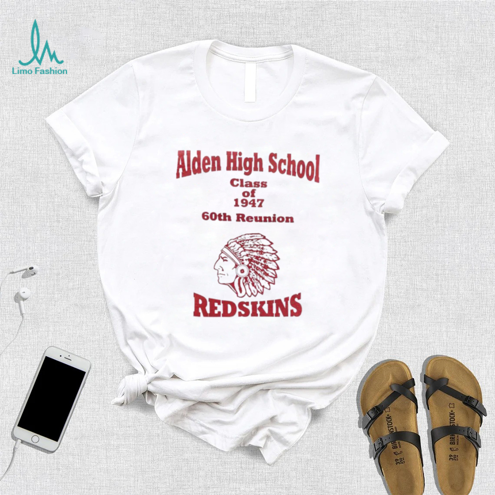 Aiden High School class of 1947 60th reunion Redskins shirt Aiden High School class of 1947 60th reunion Redskins shirt