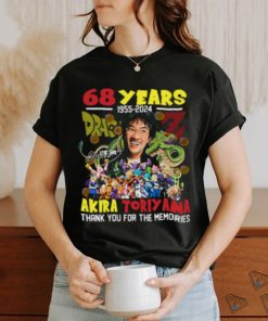Akira Toriyama 68 Years 1955 2024 Thank You For The Memories Shirt, hoodie, sweater, long sleeve and tank top Akira Toriyama 68 Years 1955 2024 Thank You For The Memories Shirt