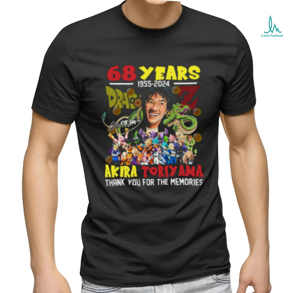 Akira Toriyama 68 Years 1955 2024 Thank You For The Memories Shirt Akira Toriyama 68 Years 1955 2024 Thank You For The Memories Shirt