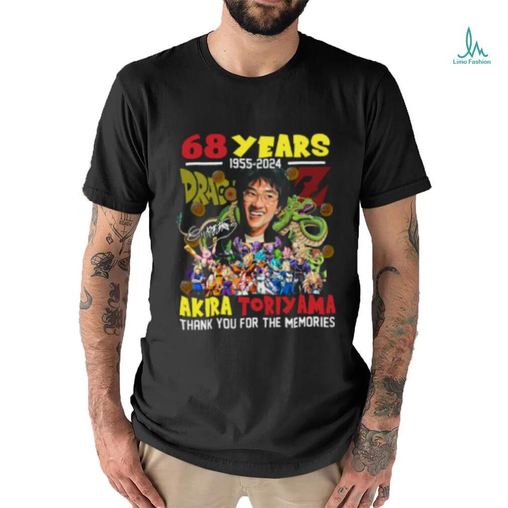 Akira Toriyama 68 Years 1955 2024 Thank You For The Memories Shirt Akira Toriyama 68 Years 1955 2024 Thank You For The Memories Shirt