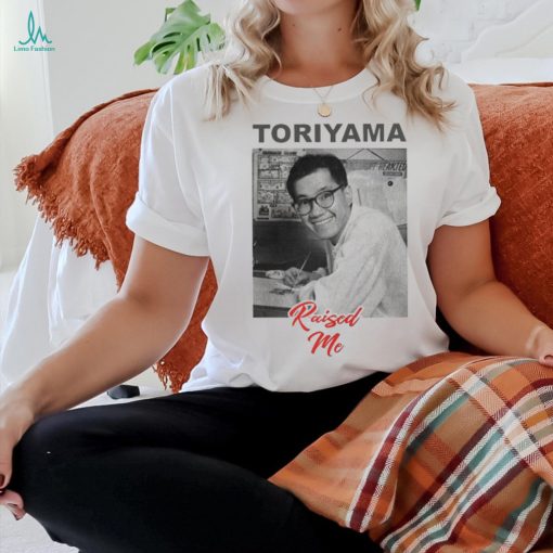 Akira Toriyama Raised Me 2024 Shirt