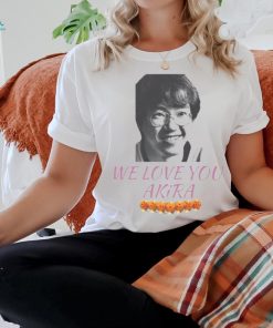 Akira Toriyama we love Akira Shirt, hoodie, sweater, long sleeve and tank top Akira Toriyama we love Akira Shirt