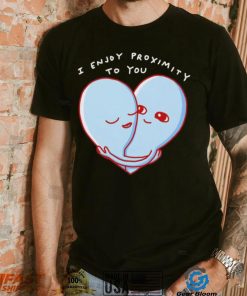 Aliens I enjoy proximity to you heart shirt, hoodie, sweater, long sleeve and tank top Aliens I enjoy proximity to you heart shirt