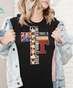 All I need today is a little bit of Tennessee Volunteers and a whole lot of Jesus shirt