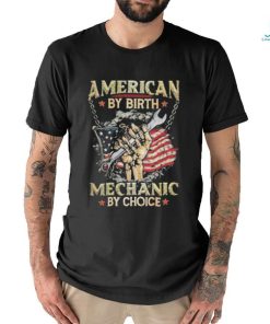 American By Birth Mechanic By Choice Stars Flag shirt