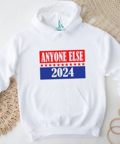 Anyone Else 2024 Shirt, Humorous Election Shirt