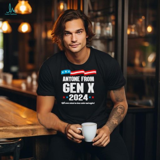 Anyone from gen x 2024 shirt