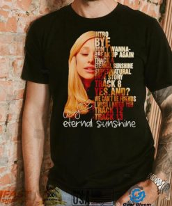 Ariana Grande intro by don’t wanna break up again eternal sunshine shirt