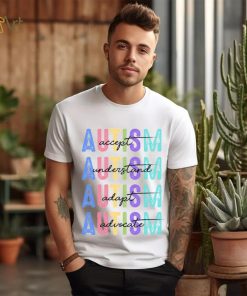 Autism Accept Understand Love shirt