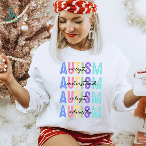 Autism Accept Understand Love shirt
