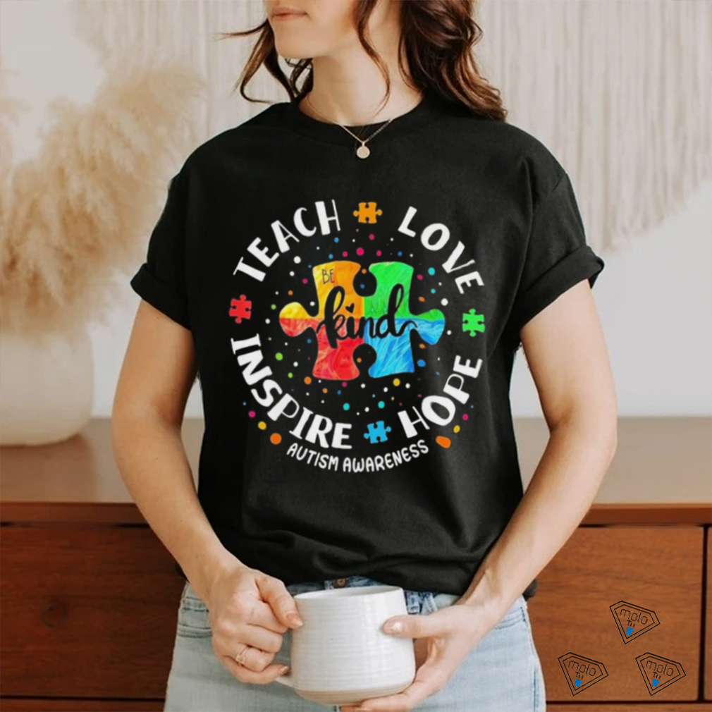 Autism Awareness Teacher Teach Hope Love Inspire Shirt Autism Awareness Teacher Teach Hope Love Inspire Shirt