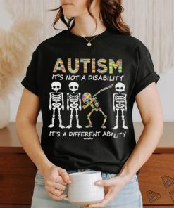 Autism Awareness it’s not a disability it’s a different ability dabbing skeleton shirt