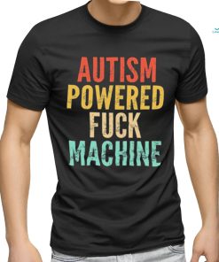 Autism Powered Fck Machine Vintage Autism Awareness Shirt