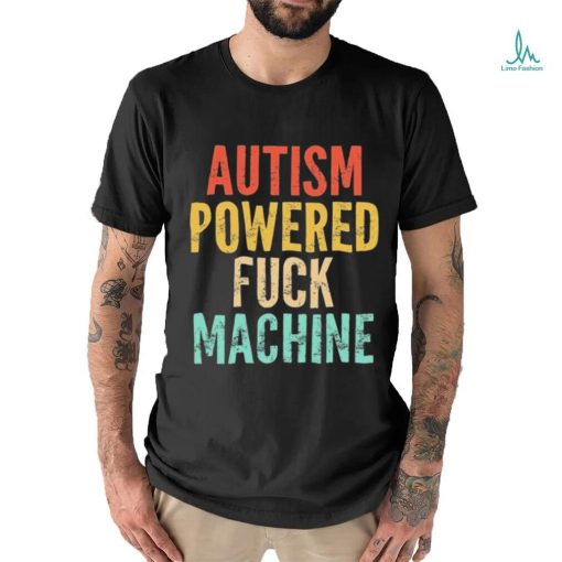 Autism Powered Fck Machine Vintage Autism Awareness Shirt