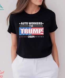 Auto Workers For Trump 2024 T Shirt