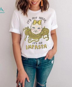 Baby head it’s not pasta it’s an impasta art shirt