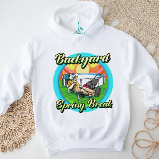 Backyard spring break shirt