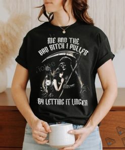 Bad Bitch I Pulled Letting It Linger T Shirt