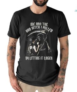 Bad Bitch I Pulled Letting It Linger T Shirt