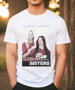 Bama Sisters Alabama Team NCAA they grow up so fast shirt