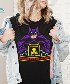 Batman baked every night shirrt, hoodie, sweater, long sleeve and tank top Batman baked every night shirrt