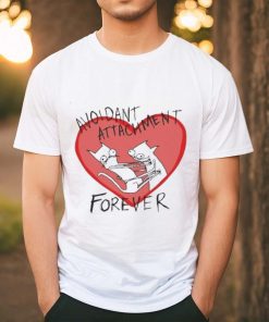 Batsyhead Avoidant Attachment Forever Shirt