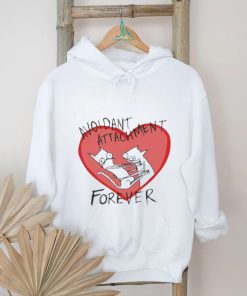 Batsyhead Avoidant Attachment Forever Shirt