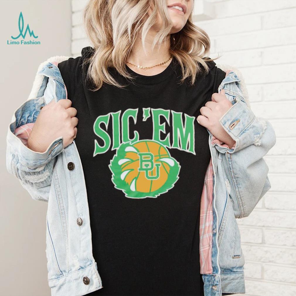 Baylor Basketball Sic ‘Em shirt Baylor Basketball Sic ‘Em shirt