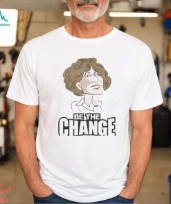 Be the change 2024 shirt