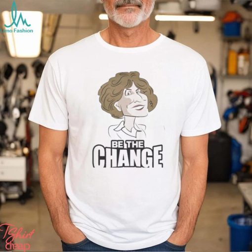 Be the change 2024 shirt