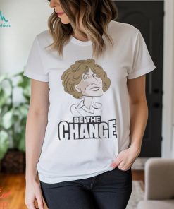 Be the change 2024 shirt