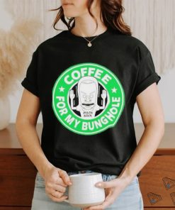 Beavis And ButHead Coffee For My Bunghole Logo T Shirt