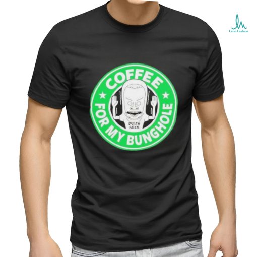 Beavis And ButHead Coffee For My Bunghole Logo T Shirt