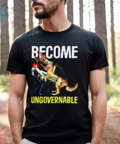 Become Ungovernable Shirt