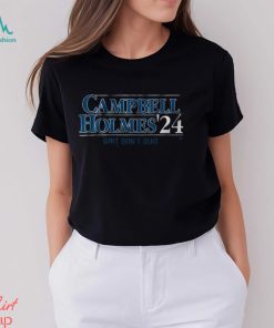 Best Campbell holmes ’24 grit don’t quit 2024 shirt