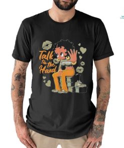 Betty Boop Talk To The Hand shirt