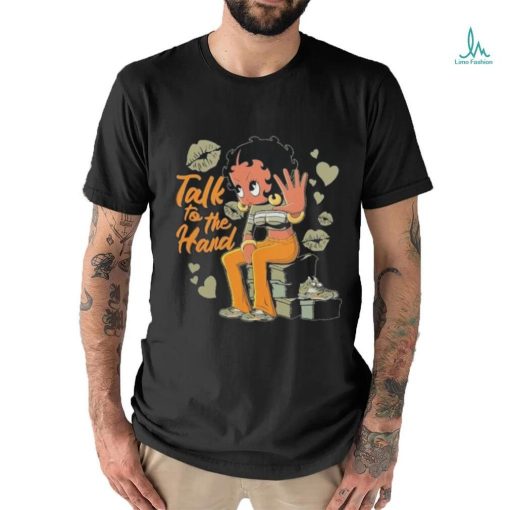 Betty Boop Talk To The Hand shirt