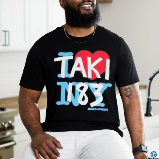 Beyond The Streets Taki ” I Heart Taki 183 Ny” Shirt